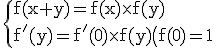 \rm \{f(x+y)=f(x)\times f(y)\\f^'(y)=f^'(0)\times f(y)\\f(0)=1